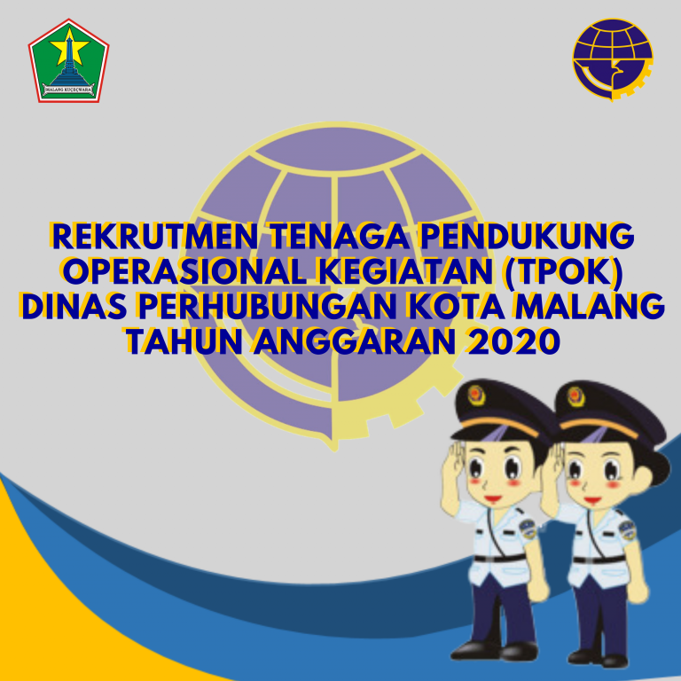 Pengumuman Rekrutmen Tenaga Pendukung Operasional Kegiatan Tpok Dinas Perhubungan Kota Malang Tahun Anggaran 2020 Dinas Perhubungan Kota Malang